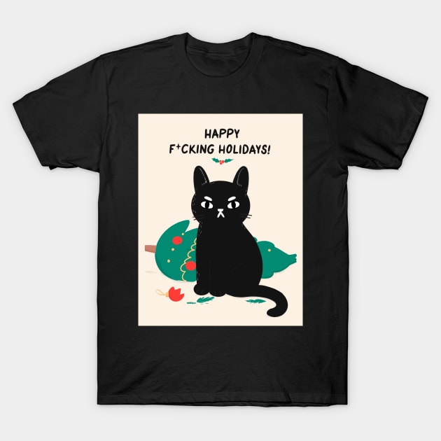 Happy F*cking Holidays! Angry cute Cat T-Shirt by MiaouStudio